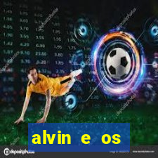 alvin e os esquilos 3 filme completo dublado